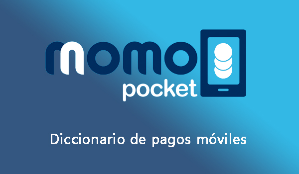 Diccionario de pagos móviles elaborado por Momo Pocket
